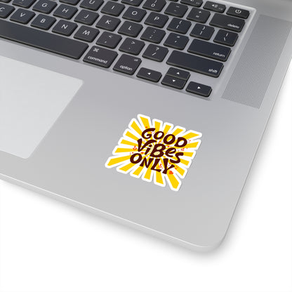 Good vibes only Kiss-Cut Sticker