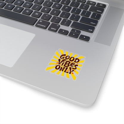 Good vibes only Kiss-Cut Sticker