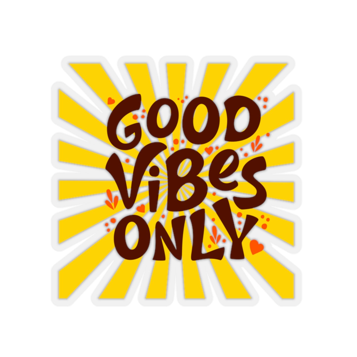 Good vibes only Kiss-Cut Sticker